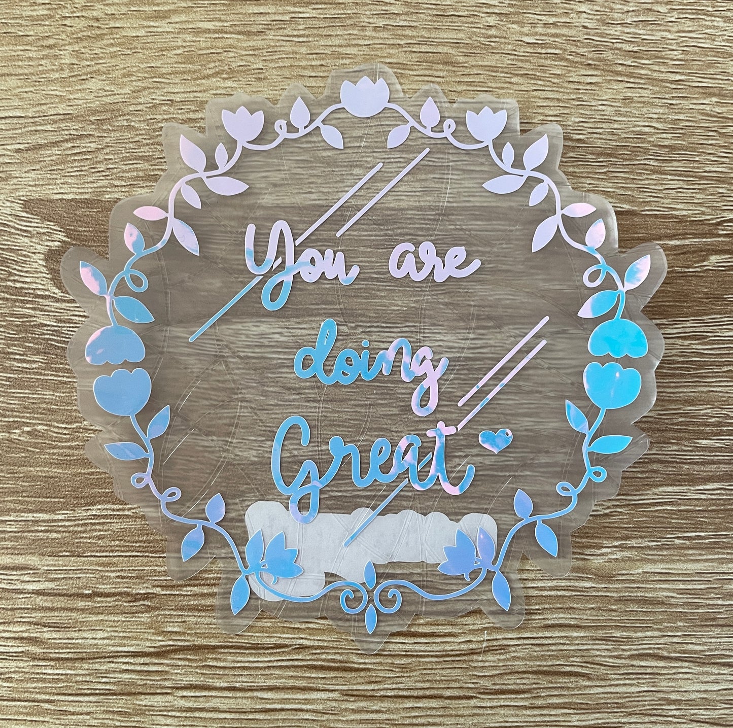 "You are Doing Great mirror" Suncatcher