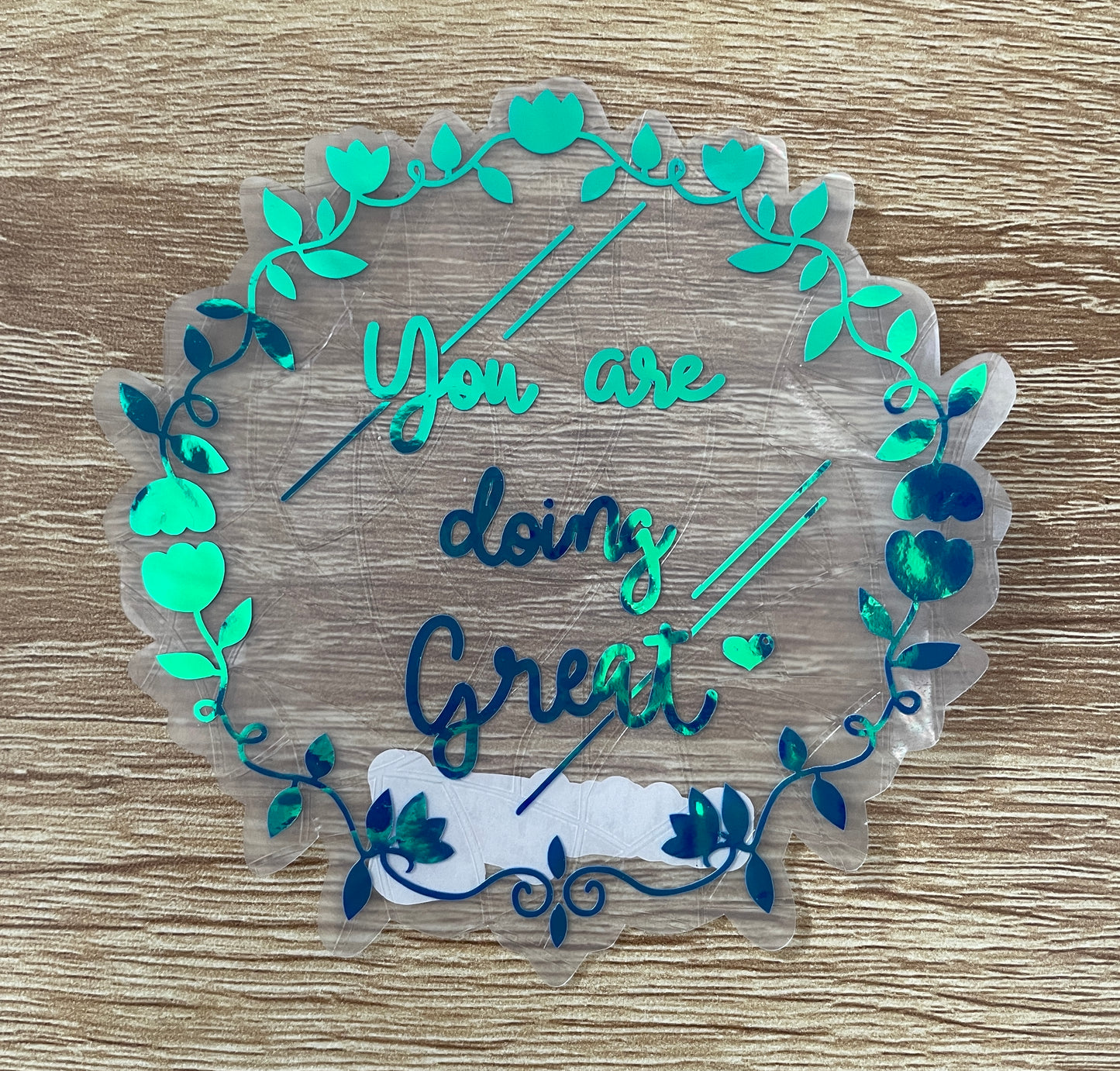 "You are Doing Great mirror" Suncatcher