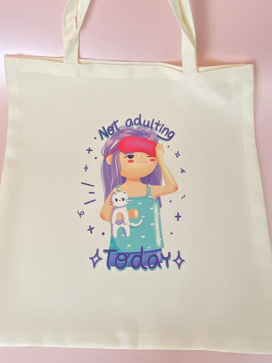 "Not adulting today" Tote Bag