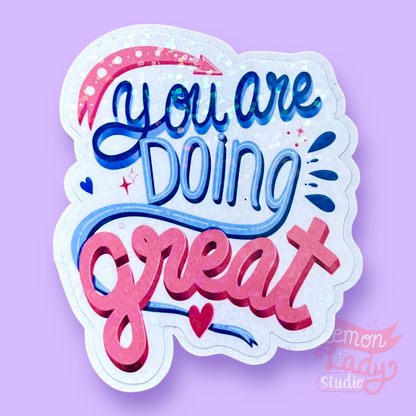 "You are doing great" Sticker