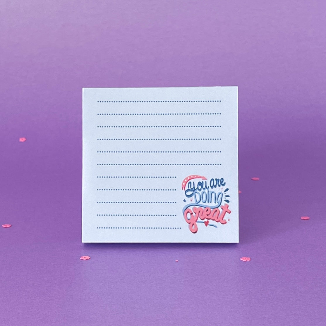 "You Are Doing Great" 7 x 7 tear off notepad