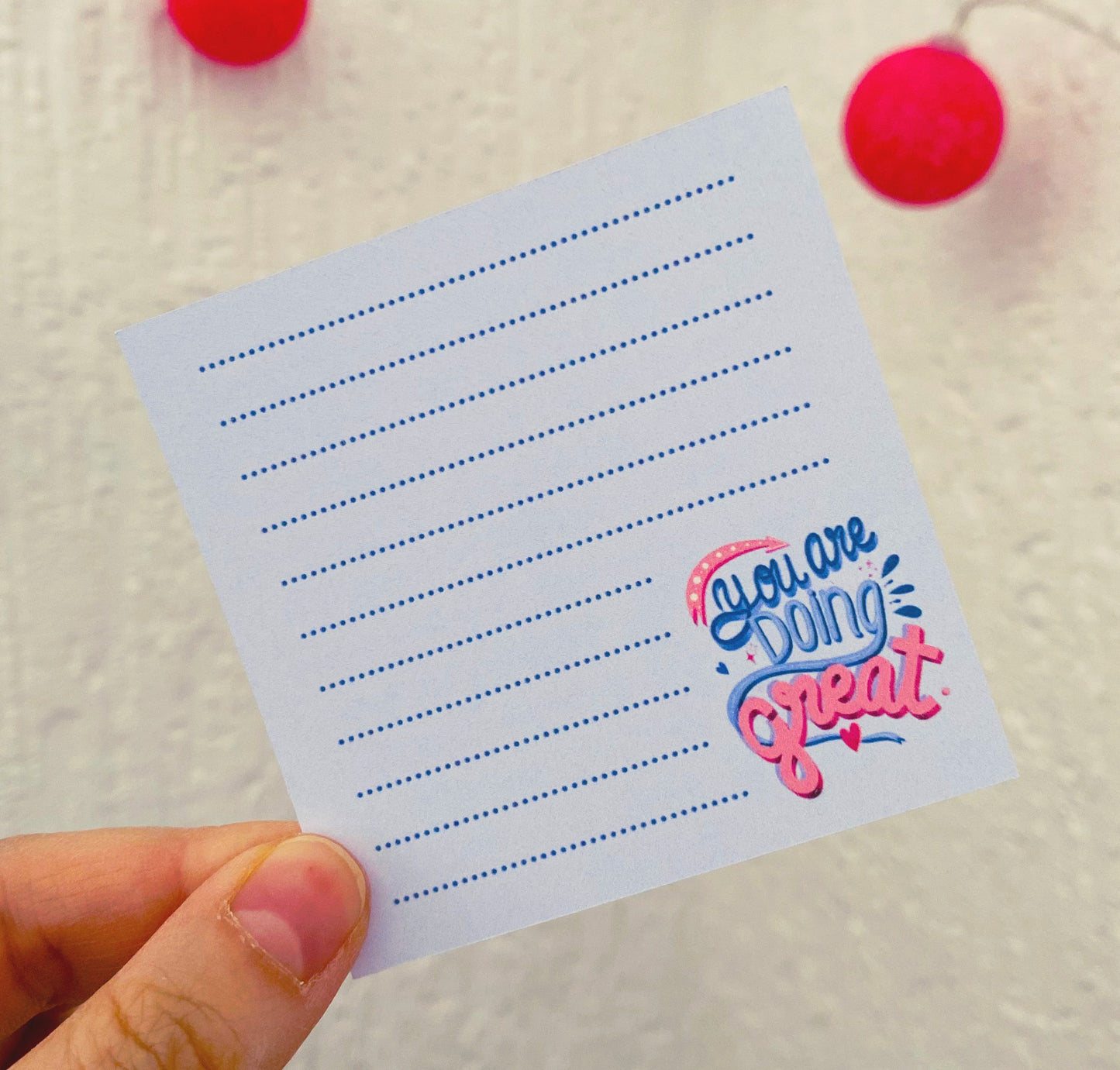 "You Are Doing Great" 7 x 7 tear off notepad