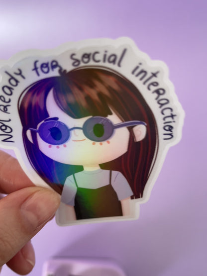 "Not ready for social interaction" Sticker